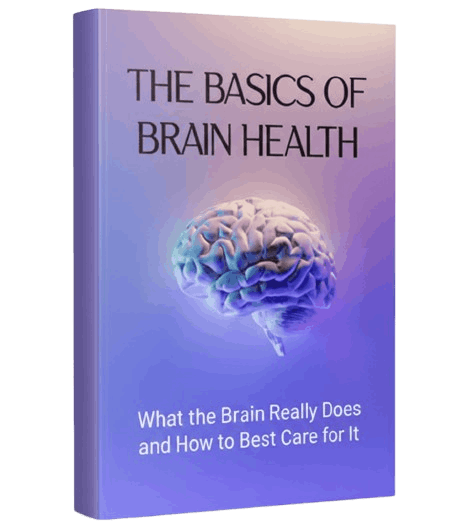 Free Bonus #1: The Basics of Brain Health